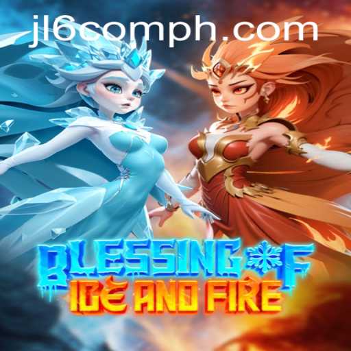 Blessing of Ice and Fire: A Riveting Adventure in Gaming